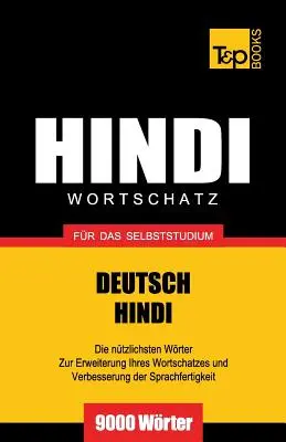 Wortschatz Deutsch-Hindi fr das Selbststudium - 9000 mots - Wortschatz Deutsch-Hindi fr das Selbststudium - 9000 Wrter