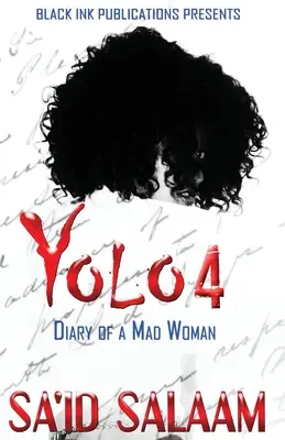 Yolo 4 : Journal d'une femme folle - Yolo 4: Diary of a Mad Woman