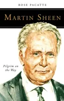 Martin Sheen : Pèlerin sur le chemin - Martin Sheen: Pilgrim on the Way