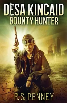 Desa Kincaid - Chasseur de primes - Desa Kincaid - Bounty Hunter
