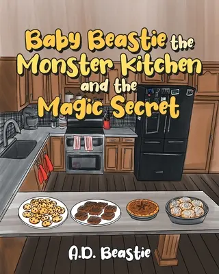 Bébé Beastie, le monstre de la cuisine et le secret magique - Baby Beastie the Monster Kitchen and the Magic Secret