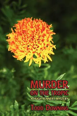 Meurtre sous les tropiques (Mystère Hugh Rennert) - Murder on the Tropic (a Hugh Rennert Mystery)