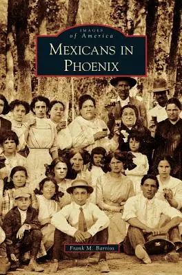 Les Mexicains à Phoenix - Mexicans in Phoenix