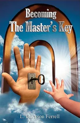 Devenir la clé du maître - Becoming the Master's Key