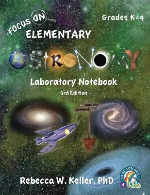 Cahier de laboratoire d'astronomie élémentaire, 3e édition - Focus On Elementary Astronomy Laboratory Notebook 3rd Edition