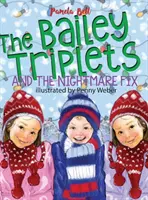 Les triplés Bailey et la solution du cauchemar - The Bailey Triplets and The Nightmare Fix