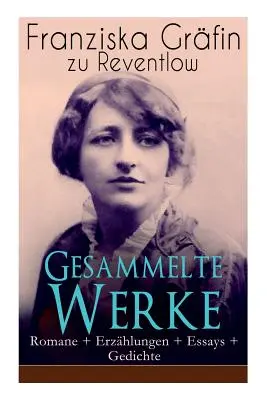 Gesammelte Werke : Romane + Erzhlungen + Essays + Gedichte : Briefe, Ellen Olestjerne, Von Paul zu Pedro, Herrn Dames Aufzeichnungen, Der - Gesammelte Werke: Romane + Erzhlungen + Essays + Gedichte: Briefe, Ellen Olestjerne, Von Paul zu Pedro, Herrn Dames Aufzeichnungen, Der