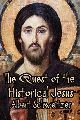 La quête du Jésus historique - The Quest of the Historical Jesus