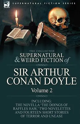 Le recueil des romans surnaturels et étranges de Sir Arthur Conan Doyle : 2-Incluant la nouvelle 