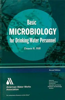 Microbiologie de base pour l'eau potable, troisième édition - Basic Microbiology for Drinking Water, Third Edition