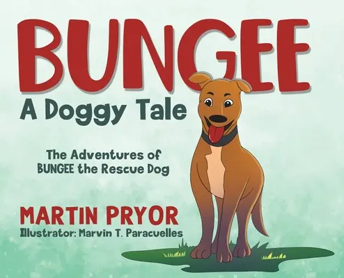 L'élastique : Une histoire de chien - Bungee: A Doggy Tale