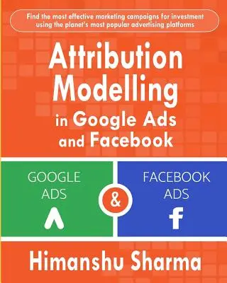 Modélisation de l'attribution dans Google Ads et Facebook - Attribution Modelling in Google Ads and Facebook