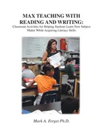 Max Teaching with Reading and Writing : Activités en classe pour aider les élèves à apprendre de nouvelles matières tout en acquérant des compétences en lecture et en écriture - Max Teaching with Reading and Writing: Classroom Activities for Helping Students Learn New Subject Matter While Acquiring Literacy Skills