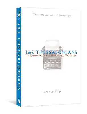 Nbbc, 1 & 2 Thessaloniciens : Un commentaire dans la tradition wesleyenne - Nbbc, 1 & 2 Thessalonians: A Commentary in the Wesleyan Tradition