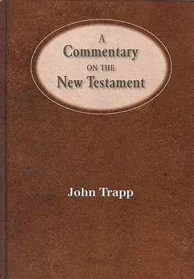 Commentaire du Nouveau Testament - A Commentary of the New Testament