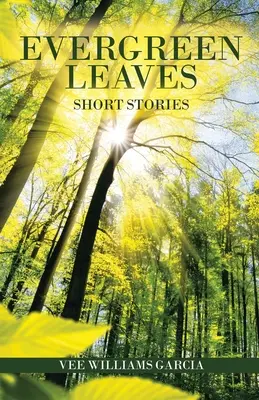 Evergreen Leaves : Histoires courtes - Evergreen Leaves: Short Stories
