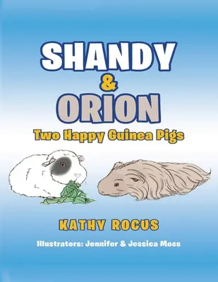 Shandy et Orion : Deux joyeux cochons d'Inde - Shandy & Orion: Two Happy Guinea Pigs