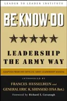 Be-Know-Do : Le leadership à la manière de l'armée - Be-Know-Do: Leadership the Army Way