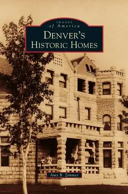 Maisons historiques de Denver - Denver's Historic Homes