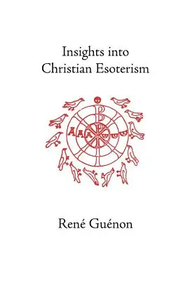 Aperçu de l'ésotérisme chrétien - Insights into Christian Esoterism