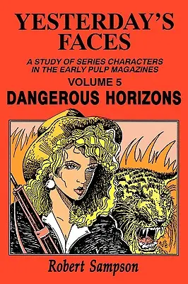 Yesterday's Faces, Volume 5 : Horizons dangereux - Yesterday's Faces, Volume 5: Dangerous Horizons