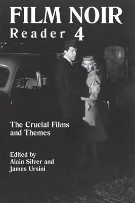 Film Noir Reader : Les films et les thèmes cruciaux - Film Noir Reader: The Crucial Films and Themes