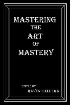 Maîtriser l'art de la maîtrise - Mastering the Art of Mastery