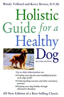 Guide holistique pour un chien en bonne santé - Holistic Guide for a Healthy Dog