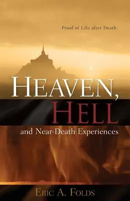 Le paradis, l'enfer et les expériences de mort imminente - Heaven, Hell and Near-Death Experiences