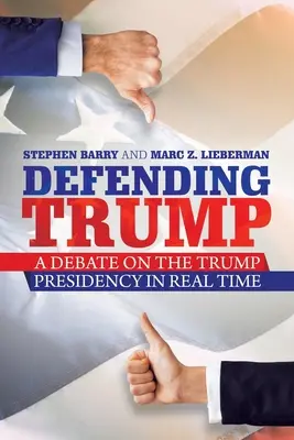 Défendre Trump : Un débat sur la présidence Trump en temps réel - Defending Trump: A Debate on the Trump Presidency in Real Time
