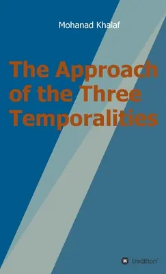 L'approche des trois temporalités - The Approach of the Three Temporalities