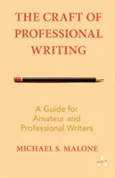 L'art de la rédaction professionnelle : Un guide pour les écrivains amateurs et professionnels - The Craft of Professional Writing: A Guide for Amateur and Professional Writers