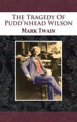 La tragédie de Pudd'nhead Wilson - The Tragedy Of Pudd'nhead Wilson