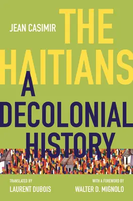 Les Haïtiens : Une histoire décoloniale - The Haitians: A Decolonial History