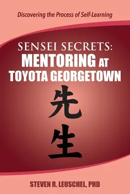 Secrets de Sensei : Le mentorat chez Toyota Georgetown - Sensei Secrets: Mentoring at Toyota Georgetown