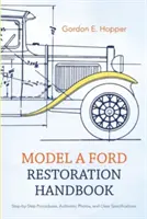 Manuel de restauration du modèle A de Ford - Model A Ford Restoration Handbook