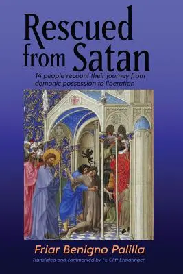 Sauvés de Satan : 14 personnes racontent leur voyage de la possession démoniaque à la libération - Rescued from Satan: 14 People Recount Their Journey from Demonic Possession to Liberation