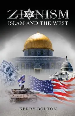 Le sionisme, l'islam et l'Occident - Zionism, Islam and the West