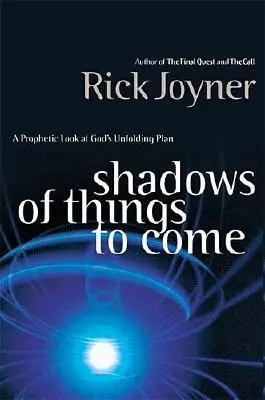 L'ombre des choses à venir : un regard prophétique sur le plan de Dieu en cours d'élaboration - Shadows of Things to Come: A Prophetic Look at God's Unfolding Plan