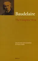 Charles Baudelaire : L'intégrale des vers - Charles Baudelaire: The Complete Verse