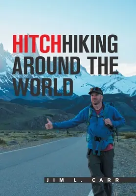 L'auto-stop autour du monde - Hitchhiking Around the World