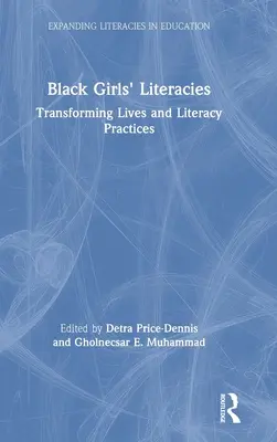 L'alphabétisation des filles noires : Transformer les vies et les pratiques d'alphabétisation - Black Girls' Literacies: Transforming Lives and Literacy Practices