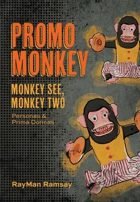 Promo Monkey : Monkey See, Monkey Two : Personas et Prima Donnas - Promo Monkey: Monkey See, Monkey Two: Personas and Prima Donnas