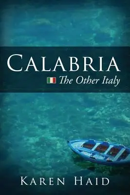 Calabre : l'autre Italie - Calabria: The Other Italy