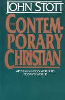 Le chrétien contemporain : avec guide d'étude - The Contemporary Christian: with study guide