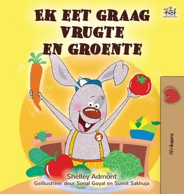 J'aime manger des fruits et des légumes (livre pour enfants en afrikaans) - I Love to Eat Fruits and Vegetables (Afrikaans Children's book)