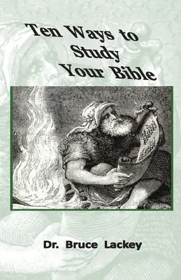 Dix façons d'étudier la Bible - Ten Ways To Study Your Bible