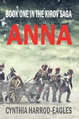 Anna : Le premier tome de la saga Kirov - Anna: Book One in the Kirov Saga