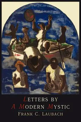 Lettres d'un mystique moderne : Extraits de lettres écrites à Dansalan, lac Lanao, îles Philippines, à son père - Letters by a Modern Mystic: Excerpts from Letters Written at Dansalan, Lake Lanao, Philippine Islands, to His Father