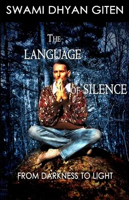 Le langage du silence : Des ténèbres à la lumière - The Language of Silence: From Darkness to Light